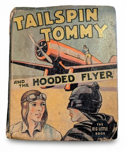 Tailspin Tommy and the Hooded Flyer 1937 Big Little Book #1423 Good Ships Fast
