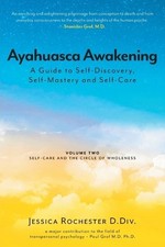 Jessica Rochest Ayahuasca Awakening A Guide to Self-Discovery, Self- (Tascabile)