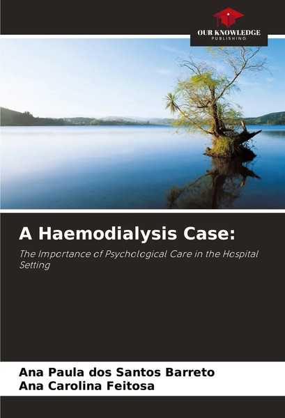 Ana Paula Dos Santos Barreto (U. A.) | A Haemodialysis Case: | Taschenbuch-image