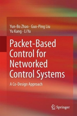 Packet-Based Control for Networked Control Systems - 9789811062490