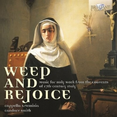 WEEP AND REJOICE-MUSIC FOR HOLY WEEK  CD NEW+ BANCHIERI/RUSCA/MONTEVERDI/+