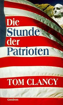 Die Stunde der Patrioten von Clancy, Tom | Buch | Zustand sehr gut