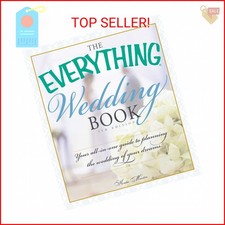 The Everything Wedding Book: Your All-in-One Guide to Planning the Wedding of Yo
