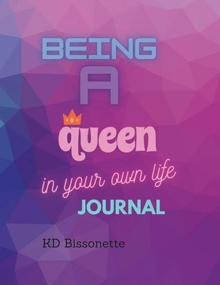 Being a Queen in Your Own Life Journal | Taschenbuch | Englisch (2022)
