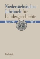 NiedersäChsisches Jahrbuch FüR Landesgeschichte 96/2024 Historische Kommiss ...