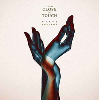 Too Close to Touch Nerve Endings (CD) Album