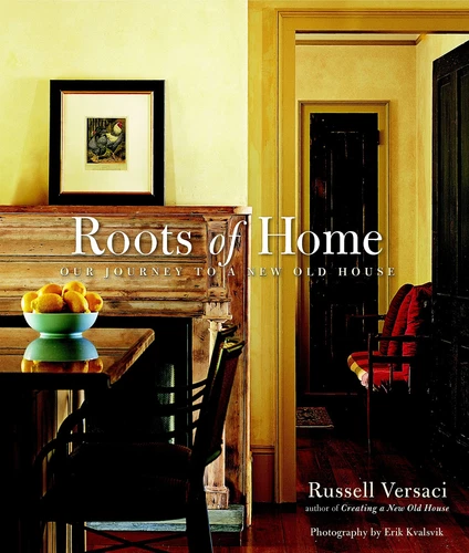 Roots of Home: Our Journey to a New Old House