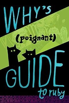 The Lucky Stiff, W: Whys (Poignant) Guide to Ruby ... | Buch | Zustand sehr gut