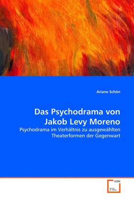 Das Psychodrama von Jakob Levy Moreno Ariane Schön Taschenbuch 112 S. Deutsch