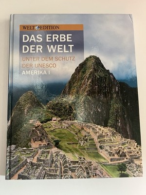 Das Erbe der Welt unter dem Schutz der UNESCO: Amerika I. Kolumbien, Ecuador, Pe