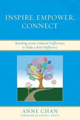 Inspire, Empower, Connect : Reaching Across Cultural Differences to Make a Re...
