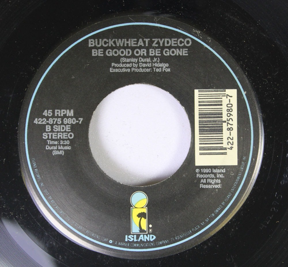 Country 45 Buckweat Zydeco Hey, Good Lookin' / Be Good Or Be Gone On