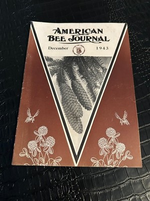 DECEMBER 1943 AMERICAN BEE JOURNAL Beekeeping Beekeepers Magazine