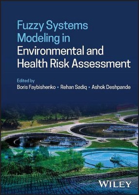Fuzzy Systems Modellierung in der Umwelt- und Gesundheitsrisikobewertung von Ashok Desh