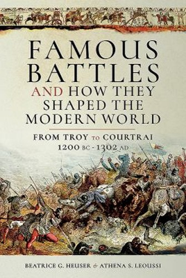 #ad Famous Battles and How They Shaped the Modern World : From Troy t $14.48