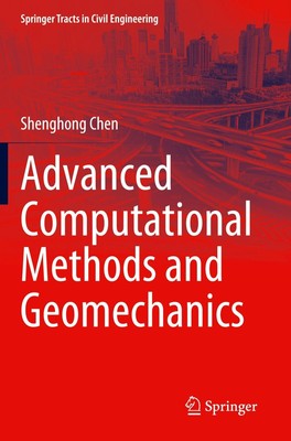 Advanced Computational Methods and Geomechanics | Shenghong Chen | Taschenbuch