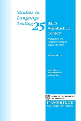 IELTS Washback in Context: Preparation for Academic Writing in Higher Education