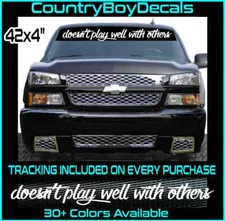 Doesn't Play Well With Others 42" Vinyl Decal Sticker Diesel Truck JDM Car Turbo