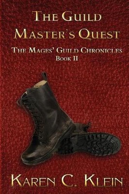 The Guild Master's Quest: The Chronicles of the Mages' Guild Book 2 by Karen C. 
