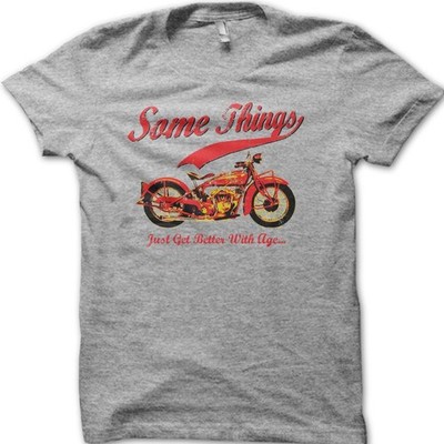 Old Indian Some Things Just Get Better With Age Motorcycle Classic Vintage