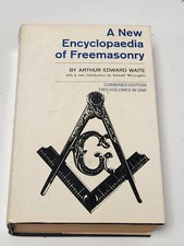 A New Encyclopaedia of Freemasonry by Arthur Edward Waite HB/DJ Two Vols. in ONE