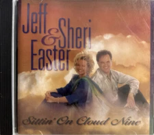 Sittin' On Cloud Nine - Jeff & Sheri Easter (CD 1999 Spring Hill)