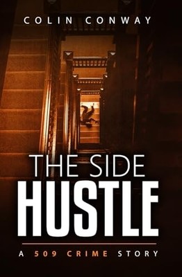 The Side Hustle (The 509 Crime Stories)