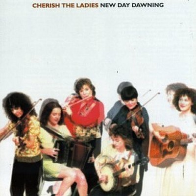Cherish the Ladies - New Day Dawning [New CD]