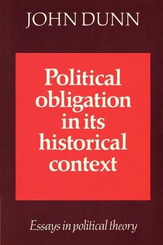 Political Obligation in its Historical Context: Essays in Political Theory - Image 3
