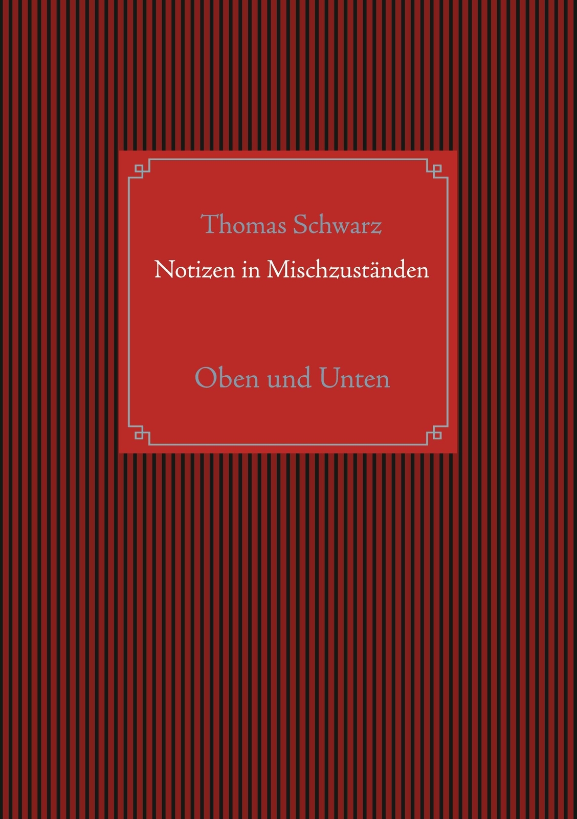 Thumbnail - Notizen In Mischzuständen - Thomas Schwarz - 9783752639742