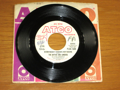 PROMO 60s ROCK 45 RPM - BITTER END SINGERS - ATCO 6433 ''EVERYBODY KNOWS MY NAME''