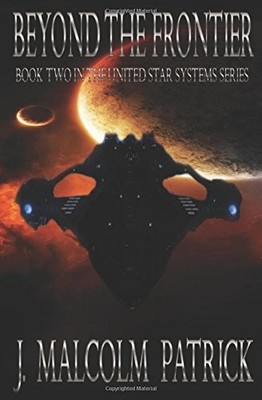 BEYOND THE FRONTIER (UNITED STAR SYSTEMS) By J. Malcolm Patrick **BRAND NEW**
