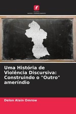 Uma História de Violência Discursiva: Const...