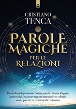 LIBRO PAROLE MAGICHE PER LE RELAZIONI - CRISTIANO TENCA