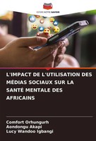 Comfort Orhungurh (U. A.) | L'impact DE L'utilisation DES MÉDias Sociaux Sur...