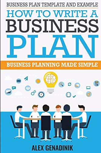 Business Plan Template And Example: How To Write A... - Genadinik, Alex