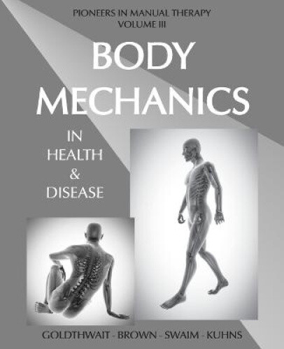 Thumbnail - Body Mechanics In Health And Disease By Joel E. Goldthwait