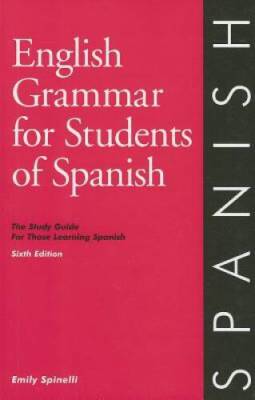 English Grammar for Students of Spanish, Sixth edition (O&H S - VERY GOOD