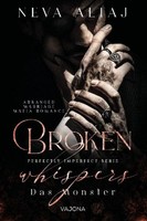 Broken Whispers - Das Monster (Perfectly Imperfect Serie 2) Neva Altaj