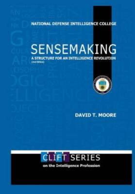 Sensemaking: A Structure for An Intelligence Revolution (2nd Edition) - GOOD