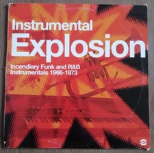 Various Artists - Instrumental Explosion (Incendiary Funk and R&B 1966-73, 2004)