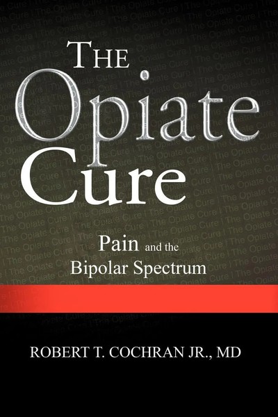 Robert T. Cochran Md Jr | The Opiate Cure | Taschenbuch | Englisch (2011)-image