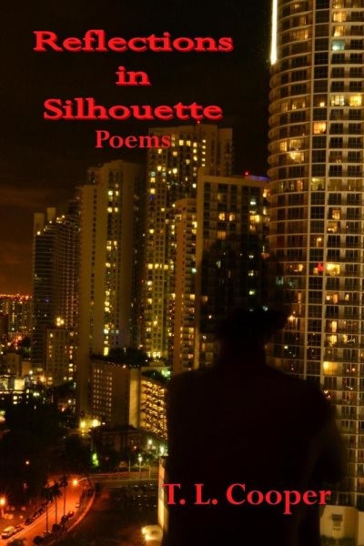 Reflections in Silhouette : Poems by Cooper, T. L., Brand New, Free shipping ...
