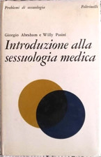 Abraham,Giorgio. Pasini,Willy. - Introduzione alla sessuologia medica. 