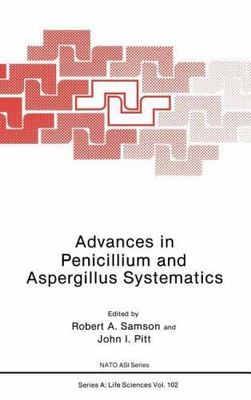 Advances in Penicillium and Aspergillus Systematics, Hardcover by Samson, Rob...