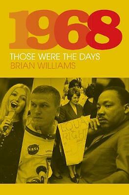 1968: Those Were the Days by Brian Williams (HB 2017) - Image 2