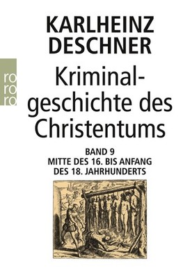 Karlheinz Deschner Kriminalgeschichte des Christentums 9