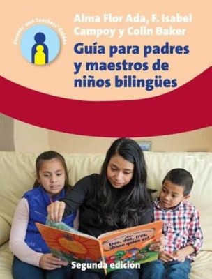 Gu?A Para Padres Y Maestros De Ni?Os Biling?Es: 2 A Edici?N