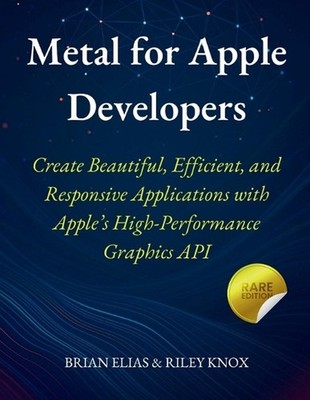 Metal for Apple Developers: Create Beautiful, Efficient, and Responsive Applicat