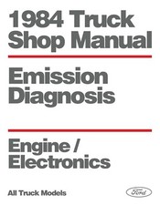 1984 Ford Truck Engine Electronics Emissions Diagnosis Manual 1984 Ford Truck Engine Electronics Emissions Diagnosis Manual